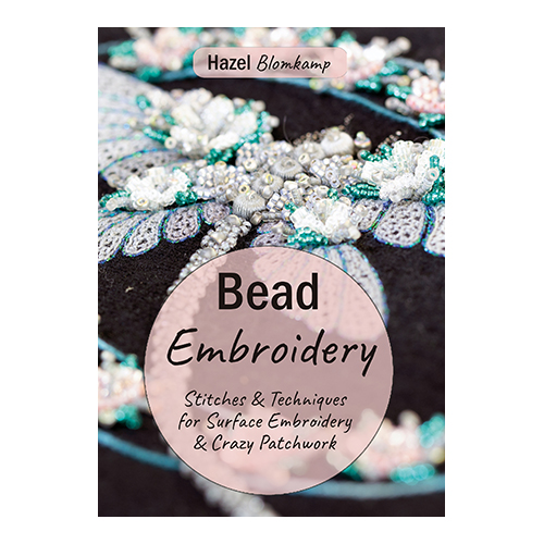 Bead Embroidery Stitches and Techniques – Hazel Blomkamp's Fine Needlecraft
